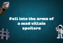 Fell into the arms of a mad villain spoilers